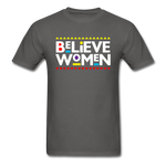 Believe Women - charcoal