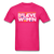 Believe Women - fuchsia