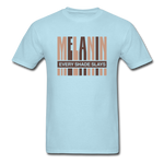 MELANIN EVERY SHADE SLAYS - powder blue