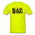 Black Queen - safety green