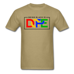 Being Black Is Dope - khaki