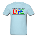 Being Black Is Dope - powder blue