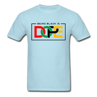 Being Black Is Dope - powder blue