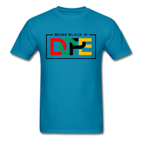 Being Black Is Dope - turquoise