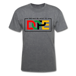 Being Black Is Dope - mineral charcoal gray