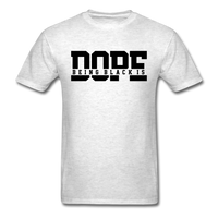 Being Black Is Dope - light heather gray