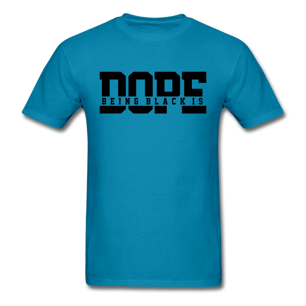 Being Black Is Dope - turquoise