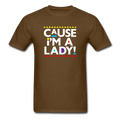 Cause I'm A Lady !