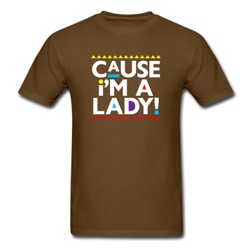 Cause I'm A Lady !