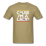 Cause I'm A Lady ! - khaki