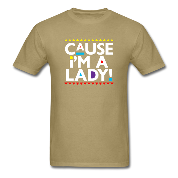 Cause I'm A Lady ! - khaki