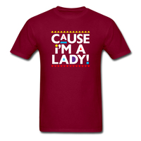 Cause I'm A Lady ! - burgundy