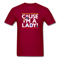 Cause I'm A Lady ! - dark red