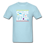 Cause I'm A Lady ! - powder blue