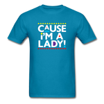 Cause I'm A Lady ! - turquoise