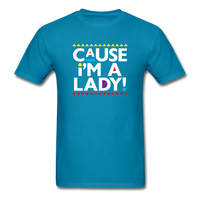 Cause I'm A Lady ! - turquoise