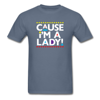 Cause I'm A Lady ! - denim