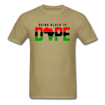Being Black Is Dope - khaki