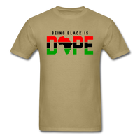 Being Black Is Dope - khaki