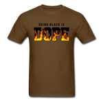 Being Black Is Dope Flame - brown