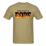 Being Black Is Dope Flame - khaki