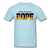 Being Black Is Dope Flame - powder blue