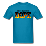 Being Black Is Dope Flame - turquoise