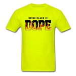Being Black Is Dope Flame - safety green