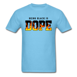 Being Black Is Dope Flame - aquatic blue