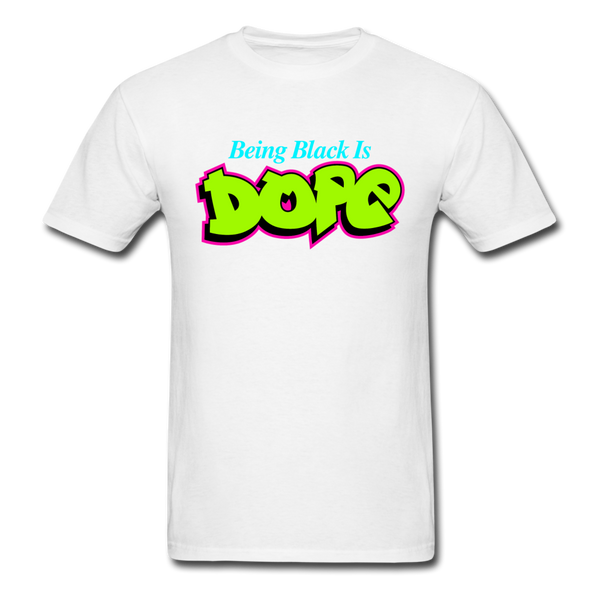 Being Black Is Dope - white