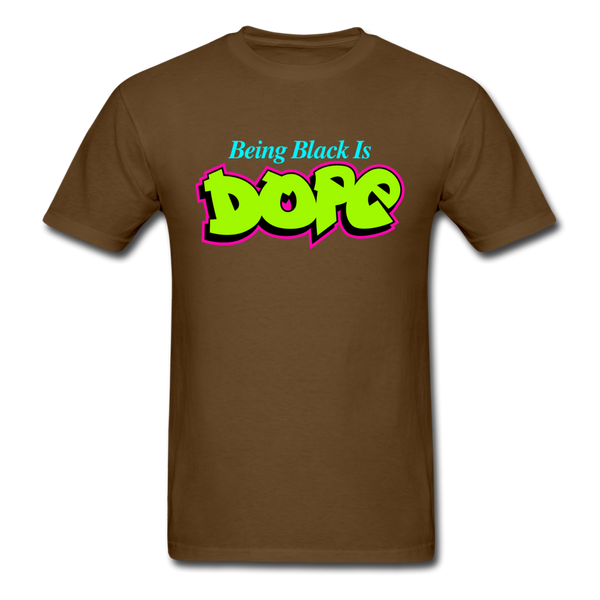 Being Black Is Dope - brown