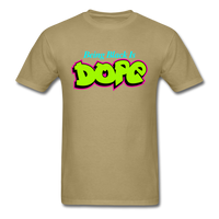 Being Black Is Dope - khaki