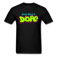 Being Black Is Dope - black