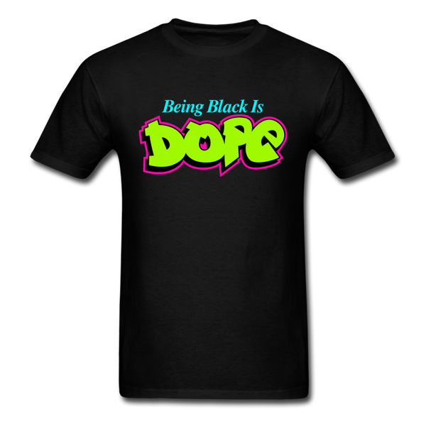 Being Black Is Dope - black