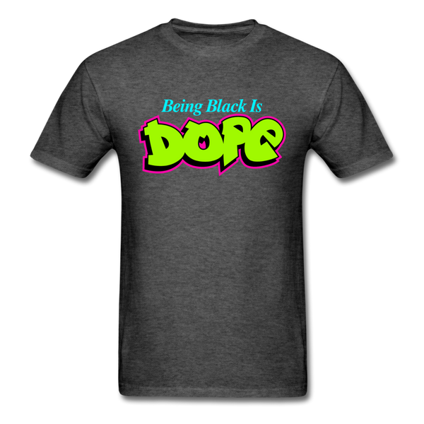 Being Black Is Dope - heather black