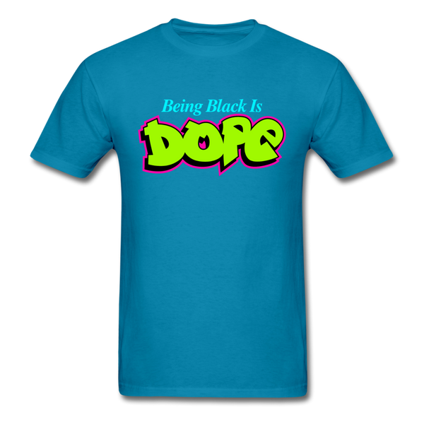 Being Black Is Dope - turquoise