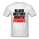 Black History Month Periodt - light heather gray