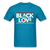 Black Is Love - turquoise