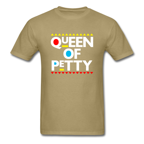 QUEEN OF PETTY - khaki
