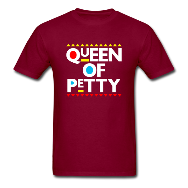 QUEEN OF PETTY - burgundy