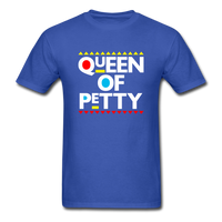 QUEEN OF PETTY - royal blue