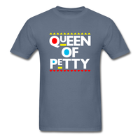 QUEEN OF PETTY - denim