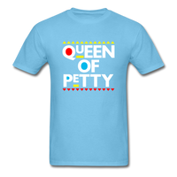 QUEEN OF PETTY - aquatic blue