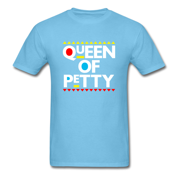 QUEEN OF PETTY - aquatic blue