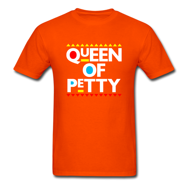 QUEEN OF PETTY - orange