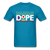Black People Are Dope - turquoise