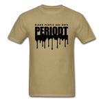 Periodt Drip - khaki