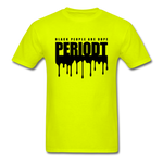 Periodt Drip - safety green