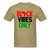 Black Vibes Only Africa - khaki