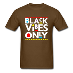 Black Vibes Only - brown